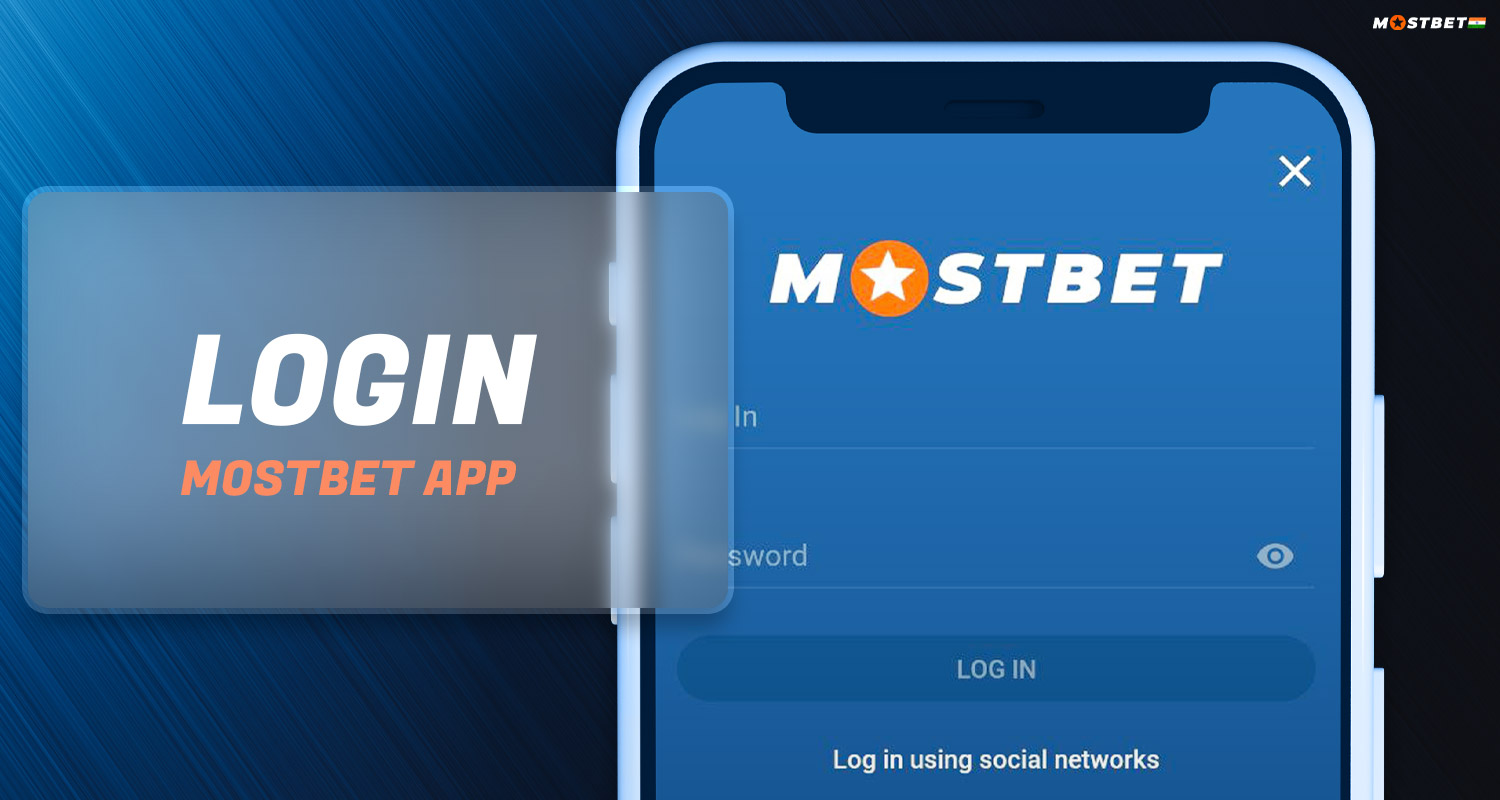 Detailed instructions for logging into the Mostbet application.