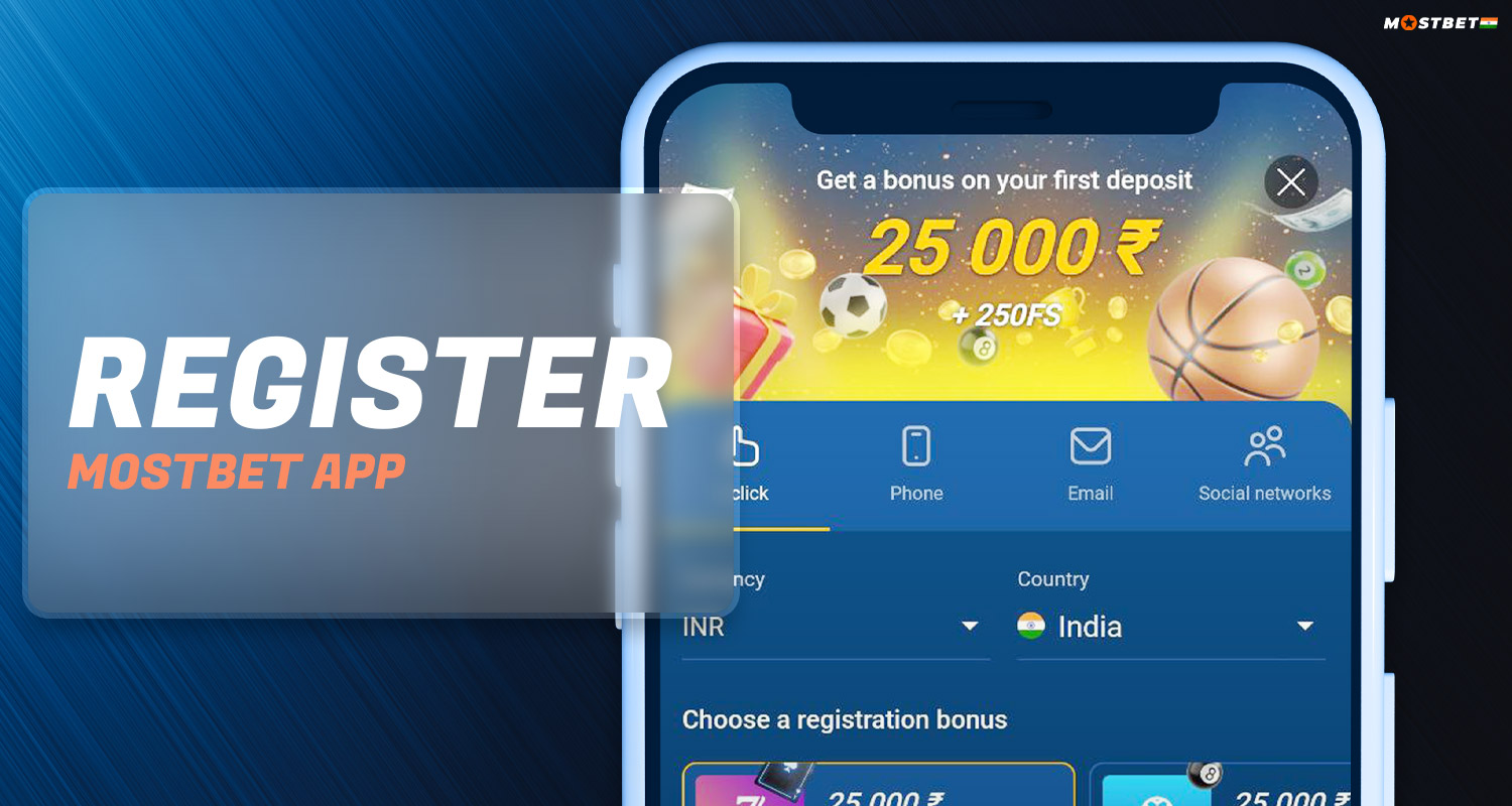 The bookmaker Mostbet provides convenient methods of registration in their mobile application.